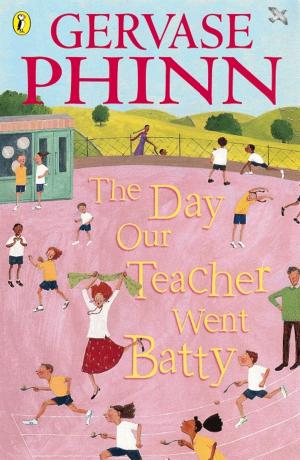 Cover of the book The Day Our Teacher Went Batty by Cheri Pellegrino Khorram