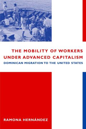 Cover of the book The Mobility of Workers Under Advanced Capitalism by Matthew Powers