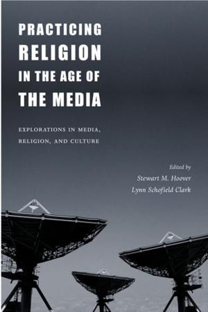 Cover of the book Practicing Religion in the Age of the Media by Santiago Zabala