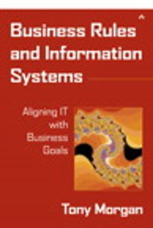 Cover of the book Business Rules and Information Systems by Phil Sharp