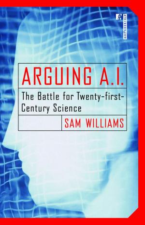 Cover of the book Arguing A.I. by Tara Austen Weaver