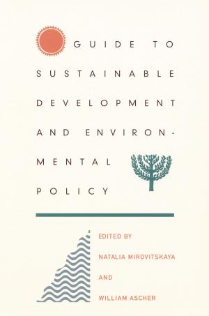 Cover of the book Guide to Sustainable Development and Environmental Policy by Karen Redrobe