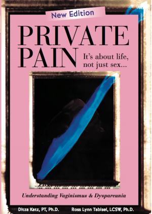 Book cover of Private Pain - It's About Life, Not Just Sex