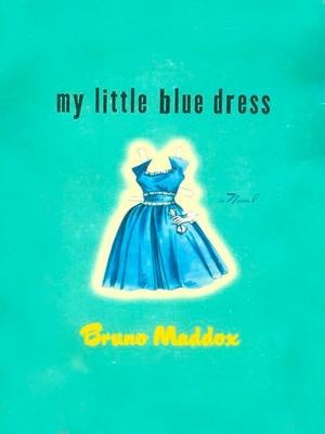 Cover of the book My Little Blue Dress by Ina Yalof
