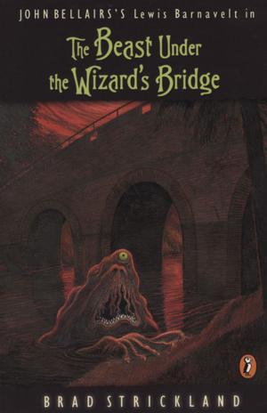 Cover of the book The Beast Under the Wizard's Bridge by Brenna Maloney