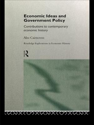 Cover of the book Economic Ideas and Government Policy by Jim Skea, Paul Ekins, Mark Winskel