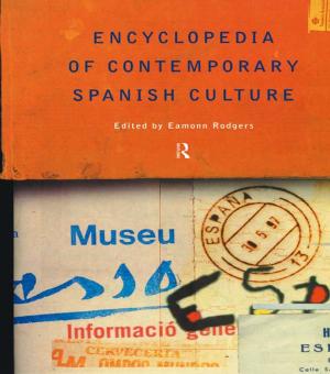 Cover of the book Encyclopedia of Contemporary Spanish Culture by Marlene M. Maheu, Myron L. Pulier, Frank H. Wilhelm, Joseph P. McMenamin, Nancy E. Brown-Connolly
