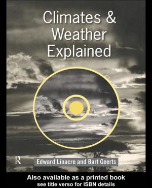 Cover of the book Climates and Weather Explained by Hobart A Burch
