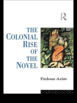 Book cover of The Colonial Rise of the Novel
