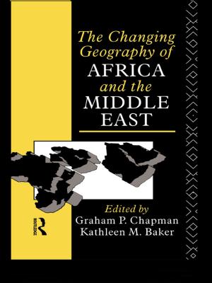 Cover of the book The Changing Geography of Africa and the Middle East by Jack J. Phillips, Timothy W. Bothell, G. Lynne Snead