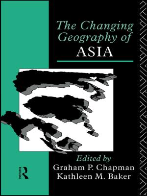 Cover of the book The Changing Geography of Asia by Peter Lorge