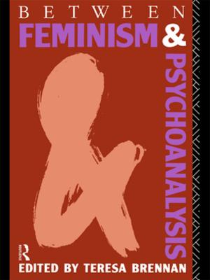 Cover of the book Between Feminism and Psychoanalysis by Philip J Davies