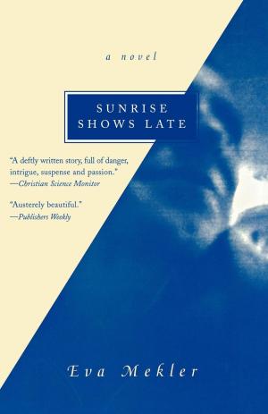 Cover of the book Sunrise Shows Late by Claude Campell