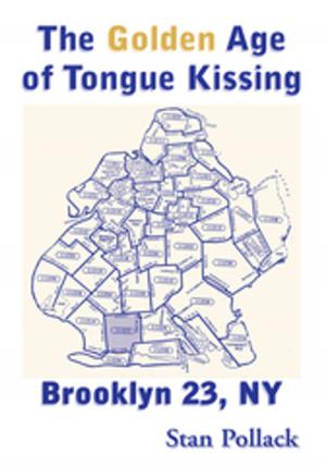 Cover of the book The Golden Age of Tongue Kissing by Jasper Winn