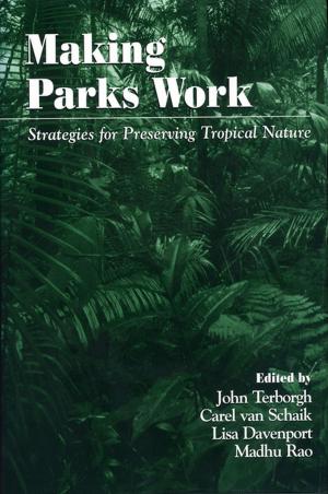 Cover of the book Making Parks Work by Gary Paul Nabhan, Michael E. Soulé, Alan Gussow, Albert Borgmann, Kathryn Hayles