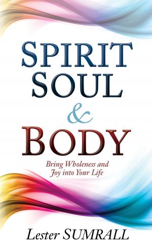 Book cover of Spirit, Soul, & Body