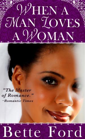 Cover of the book When A Man Loves A Woman by Litany Burns