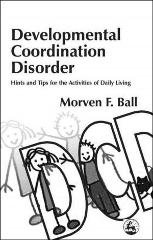 Cover of the book Developmental Coordination Disorder by Ian Gibbs, Ian Sinclair, Kate Wilson