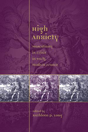 Cover of the book High Anxiety by André Thevet, Edward Benson (trans.), Roger Schlesinger (ed.)