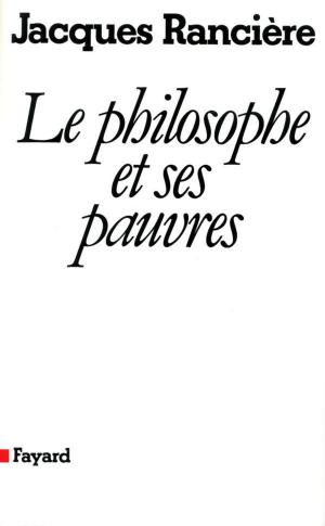 Cover of the book Le philosophe et ses pauvres (Nouvelle édition) by Zeev Sternhell