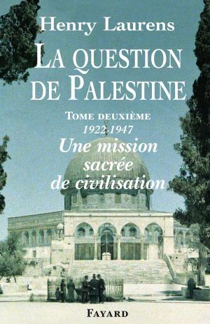 Cover of the book La Question de Palestine, tome 2 by Frédérique Molay
