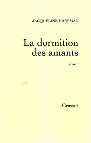 Cover of the book La dormition des amants by Pierre Bergé