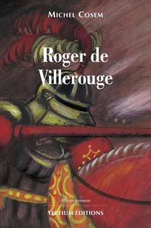 Cover of the book Roger de Villerouge by Claude Duneton