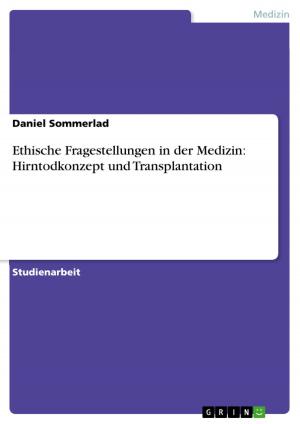 Cover of the book Ethische Fragestellungen in der Medizin: Hirntodkonzept und Transplantation by Saskia Kunert