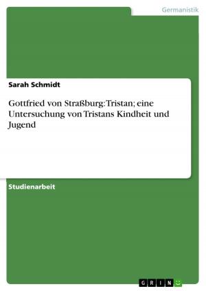 Book cover of Gottfried von Straßburg: Tristan; eine Untersuchung von Tristans Kindheit und Jugend