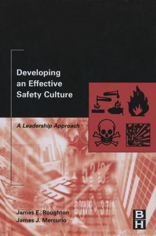 Cover of the book Developing an Effective Safety Culture by James Roughton, James Mercurio, Elsevier Science