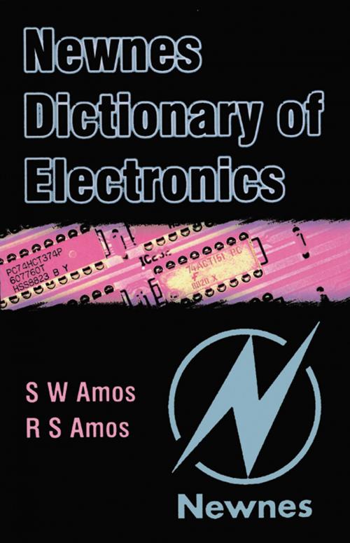 Cover of the book Newnes Dictionary of Electronics by S W Amos, Roger Amos, B.Sc, B.D., M.I.S.T.C., Elsevier Science