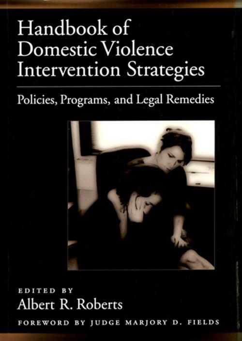Cover of the book Handbook of Domestic Violence Intervention Strategies by Albert R. Roberts, Oxford University Press