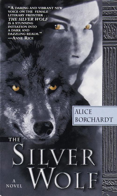 Cover of the book The Silver Wolf by Alice Borchardt, Random House Publishing Group