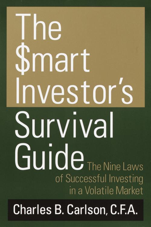 Cover of the book The Smart Investor's Survival Guide by Charles Carlson, The Crown Publishing Group