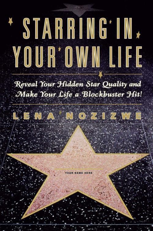 Cover of the book Starring in Your Own Life by Lena Nozizwe, Touchstone
