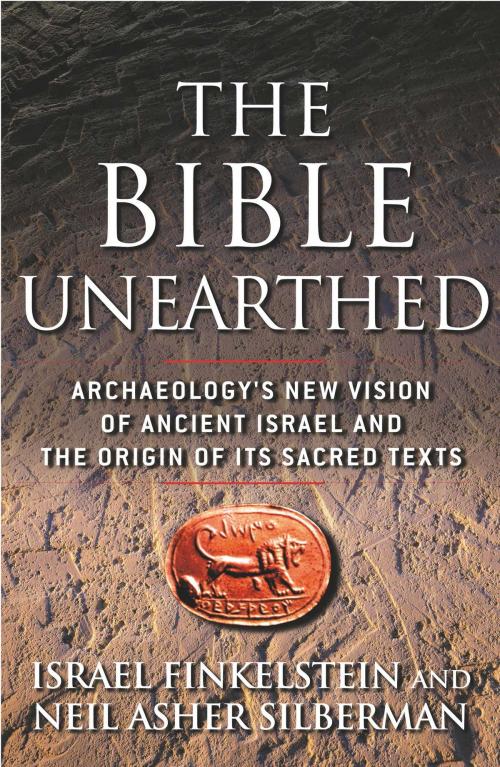 Cover of the book The Bible Unearthed by Israel Finkelstein, Neil Asher Silberman, Free Press
