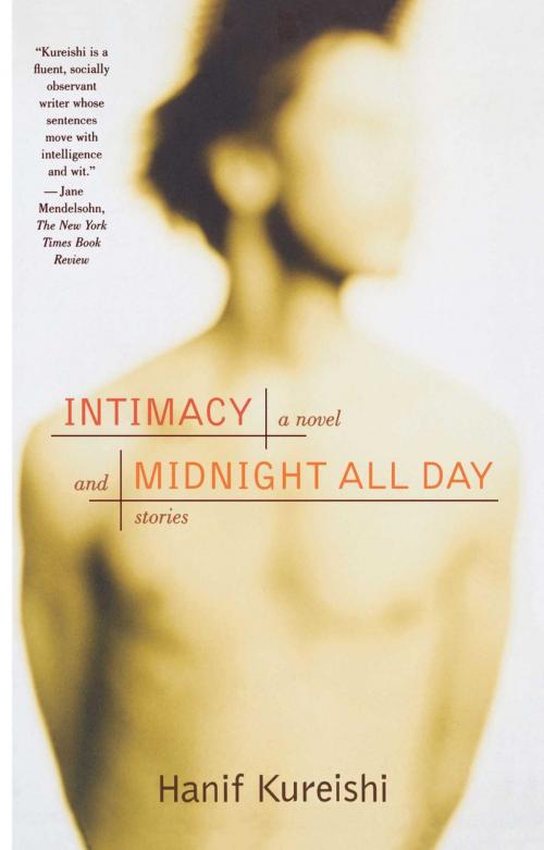 Cover of the book Intimacy and Midnight All Day by Hanif Kureishi, Scribner