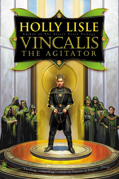 Cover of the book Vincalis the Agitator by Holly Lisle, Grand Central Publishing
