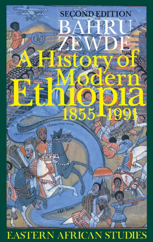 Cover of the book A History of Modern Ethiopia, 1855–1991 by Bahru Zewde, Ohio University Press