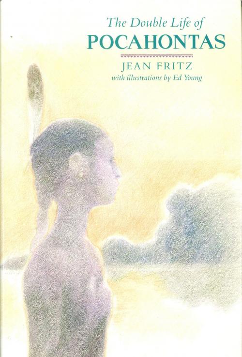 Cover of the book The Double Life of Pocahontas by Jean Fritz, Penguin Young Readers Group