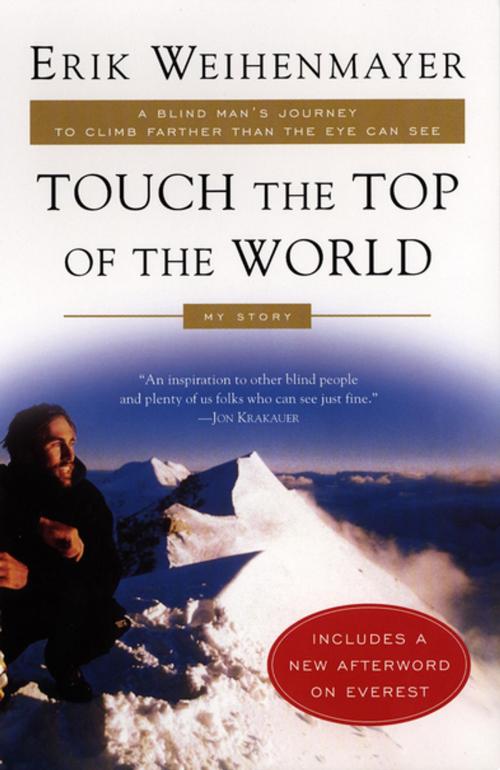 Cover of the book Touch the Top of the World by Erik Weihenmayer, Penguin Publishing Group