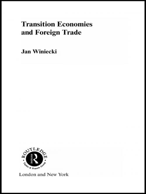 Cover of the book Transition Economies and Foreign Trade by Jan Winiecki, Taylor and Francis