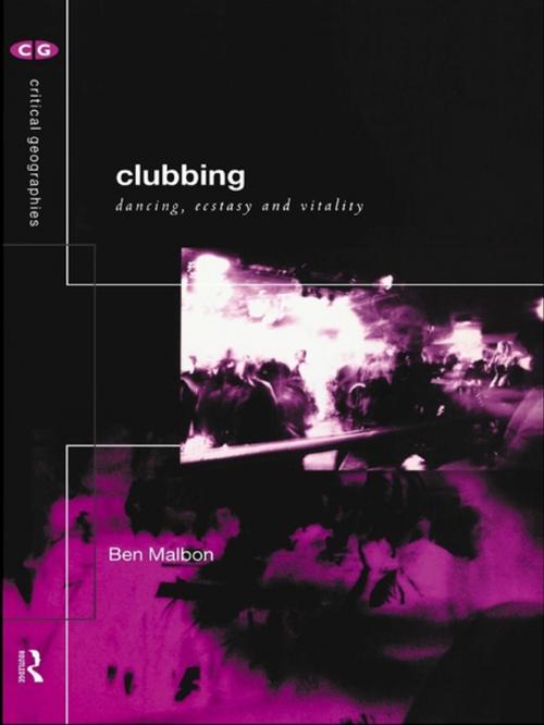 Cover of the book Clubbing by Ben Malbon, Taylor and Francis