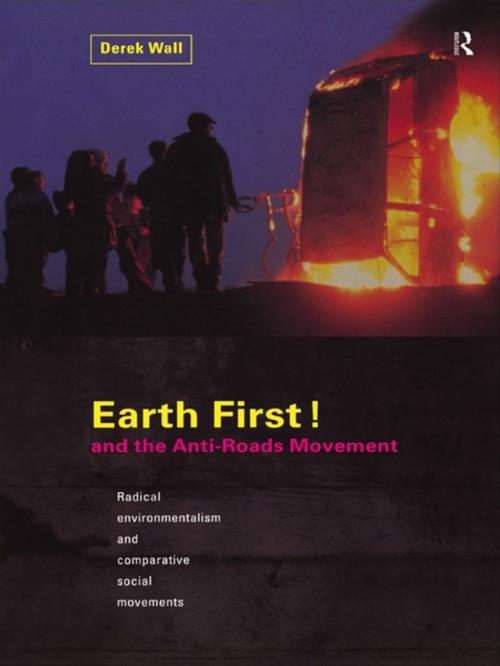 Cover of the book Earth First! and the Anti-Roads Movement by Derek Wall, Taylor and Francis