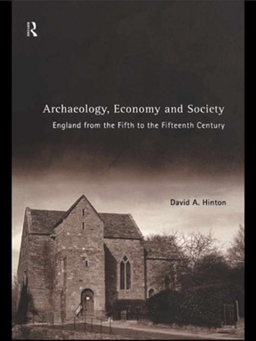 Cover of the book Archaeology, Economy and Society by David A. Hinton, Taylor and Francis