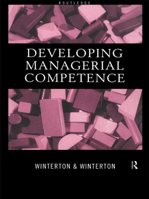 Cover of the book Developing Managerial Competence by Jonathan Winterton, Ruth Winterton, Taylor and Francis