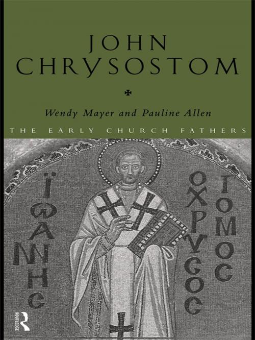 Cover of the book John Chrysostom by Pauline Allen, Wendy Mayer, Taylor and Francis