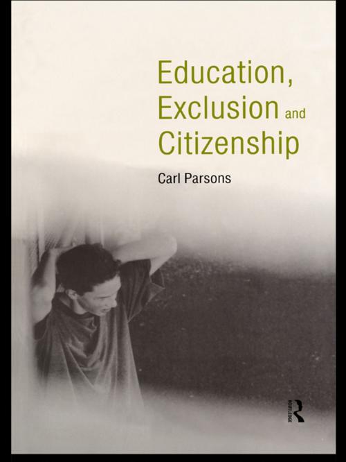 Cover of the book Education, Exclusion and Citizenship by Carl Parsons, Taylor and Francis