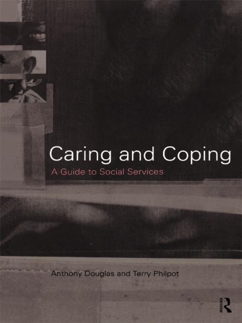 Cover of the book Caring and Coping by Anthony Douglas, Terry Philpot, Taylor and Francis