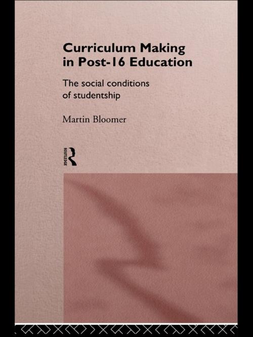 Cover of the book Curriculum Making in Post-16 Education by Martin Bloomer, Taylor and Francis